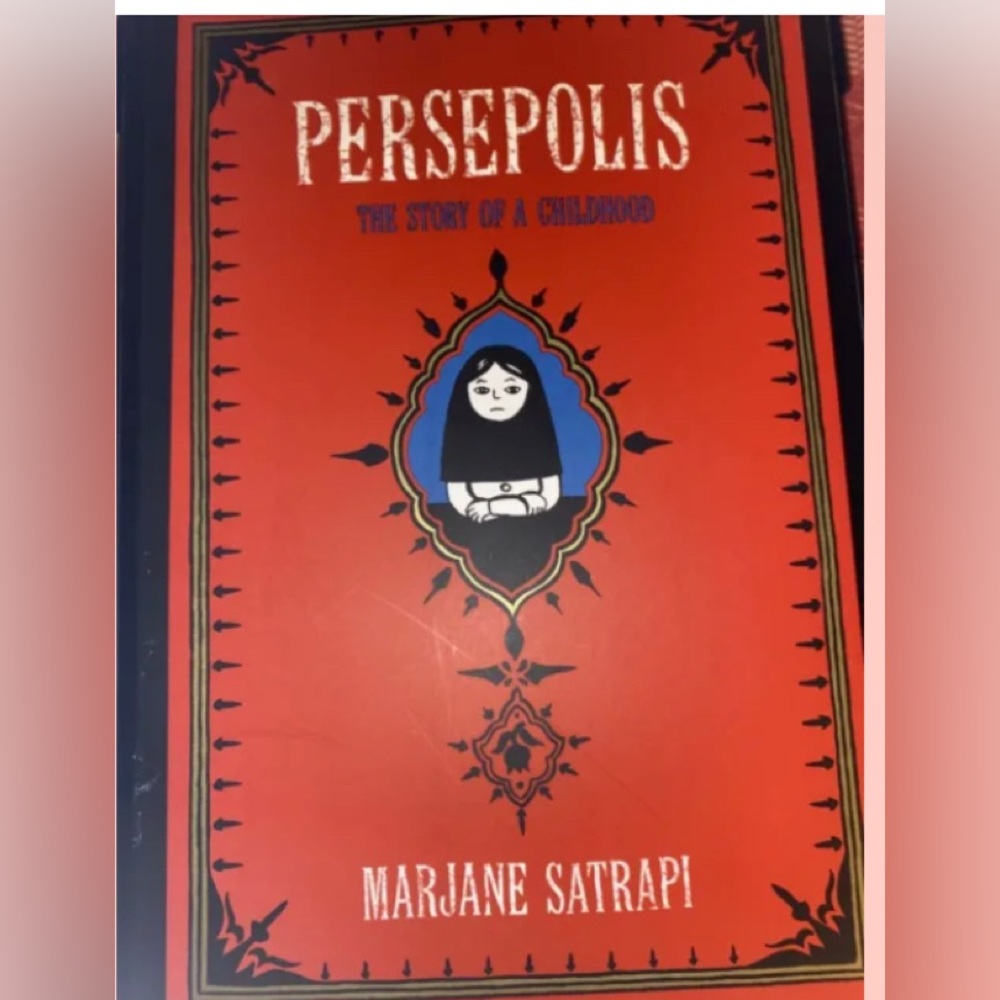 PERSEPOLIS
THE STORY OF A CHILDHOOD